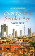 Cover: Prophecy in a Secular Age - Wipf & Stock Publishers