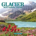Cover: 2022 Glacier National Park Wall Calendar - Farcountry Press