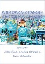 Cover: Rhetorics Change / Rhetoric's Change - Parlor Press, LLC