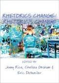 Cover: Rhetorics Change / Rhetoric's Change - Parlor Press, LLC