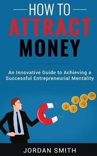 Enlarge image Cover: How to Attract Money - Gabriele Bilotti