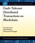 Cover: Fault-Tolerant Distributed Transactions on Blockchain - Morgan & Claypool Publishers