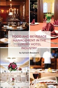 Abbildung von: Food and Beverage Management in the Luxury Hotel Industry - Business Expert Press