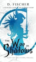 Cover: The Woe of Shadows (Heavy Lies the Crown - Danielle Fischer