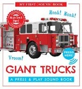 Cover: Giant Trucks: My First Book of Sounds - Cider Mill Press Book Publishers LLC