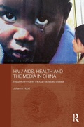 Cover: HIV / AIDS, Health and the Media in China - Routledge