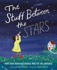 Abbildung von: The Stuff Between the Stars - Abrams Books for Young Readers