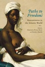Cover: Paths to Freedom - University of South Carolina Press