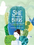 Cover: She Heard the Birds - Princeton Architectural Press