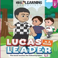 Enlarge image Cover: Lucas Is A Good Leader - Kids Learning Essentials