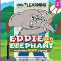 Cover: Eddie The Elephant Does Not Quit Trying - Kids Learning Essentials