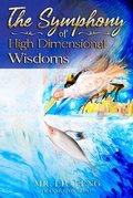 Cover: The Symphony of High Dimensional Wisdoms - Absolute Author Publishing House