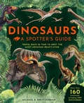 Cover: Dinosaurs: A Spotter's Guide - Weldon Owen