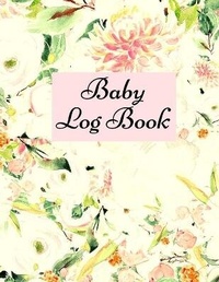Abbildung von: Baby Log Book - Lulu.com