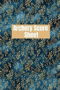 Abbildung von: Archery score sheet - Lulu.com
