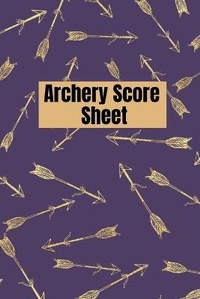 Abbildung von: Archery score sheet - Lulu.com