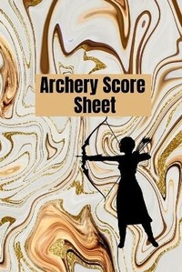 Abbildung von: Archery score sheet - Lulu.com