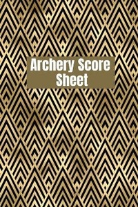 Abbildung von: Archery score sheet - Lulu.com