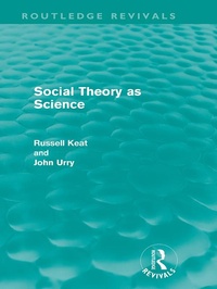 Enlarge image Cover: Social Theory as Science (Routledge Revivals) - Routledge