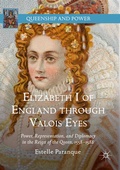 Cover: Elizabeth I of England through Valois Eyes - Palgrave Macmillan