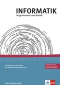 Cover: INFORMATIK, Programmieren und Robotik - Klett und Balmer