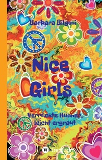Abbildung von: Nice Girls Verrückte Hühner, leicht ergraut - tredition