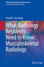 Cover: What Radiology Residents Need to Know: Musculoskeletal Radiology - Springer