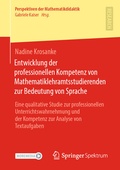 Cover: Entwicklung der professionellen Kompetenz von Mathematiklehramtsstudierenden zur Bedeutung von Sprache - Springer Spektrum