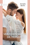 Cover: Verzeihen Sie mir, Dr. Monroe! - CORA Verlag