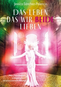 Abbildung von: Das Leben das wir beide lieben - BoD - Books on Demand