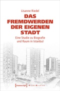 Cover: Das Fremdwerden der eigenen Stadt - transcript