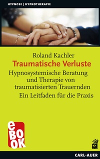 Abbildung von: Traumatische Verluste - Carl-Auer Verlag
