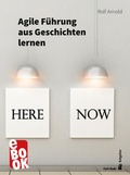 Cover: Agile F&uuml;hrung aus Geschichten lernen - Carl-Auer Verlag
