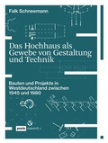 Cover: Das Hochhaus als Gewebe von Gestaltung und Technik - JOVIS