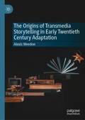 Cover: The Origins of Transmedia Storytelling in Early Twentieth Century Adaptation - Palgrave Macmillan