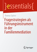 Cover: Fragestrategien als F&uuml;hrungsinstrument in der Familienmediation - Springer