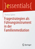 Cover: Fragestrategien als F&uuml;hrungsinstrument in der Familienmediation - Springer
