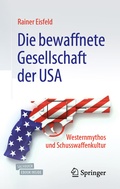 Cover: Die bewaffnete Gesellschaft der USA - Springer