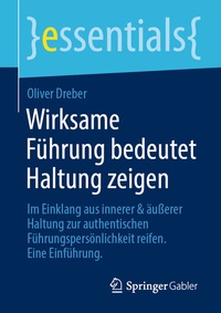 Abbildung von: Wirksame Führung bedeutet Haltung zeigen - Springer Gabler