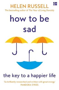 Enlarge image Cover: How to be Sad - Fourth Estate Ltd