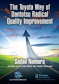 Abbildung von: The Toyota Way of Dantotsu Radical Quality Improvement - CRC Press