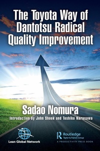 Abbildung von: The Toyota Way of Dantotsu Radical Quality Improvement - CRC Press