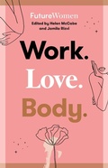 Cover: Work. Love. Body. - Hachette Australia