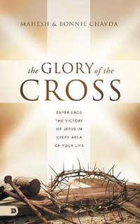 Enlarge image Cover: The Glory of the Cross - Destiny Image Incorporated