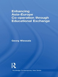 Enlarge image Cover: Enhancing Asia-Europe Co-operation through Educational Exchange - Routledge