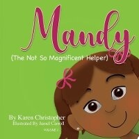 Enlarge image Cover: Mandy (The Not So Magnificent Helper) - Bookbaby