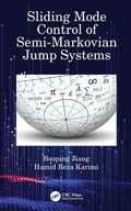 Cover: Sliding Mode Control of Semi-Markovian Jump Systems - CRC Press