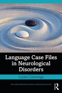 Enlarge image Cover: Language Case Files in Neurological Disorders - Routledge