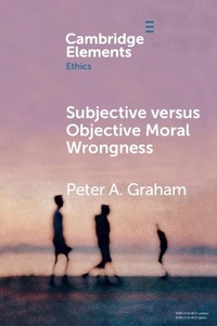 Abbildung von: Subjective versus Objective Moral Wrongness - Cambridge University Press
