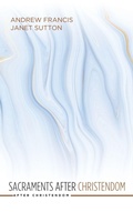 Cover: Sacraments After Christendom - Wipf & Stock Publishers